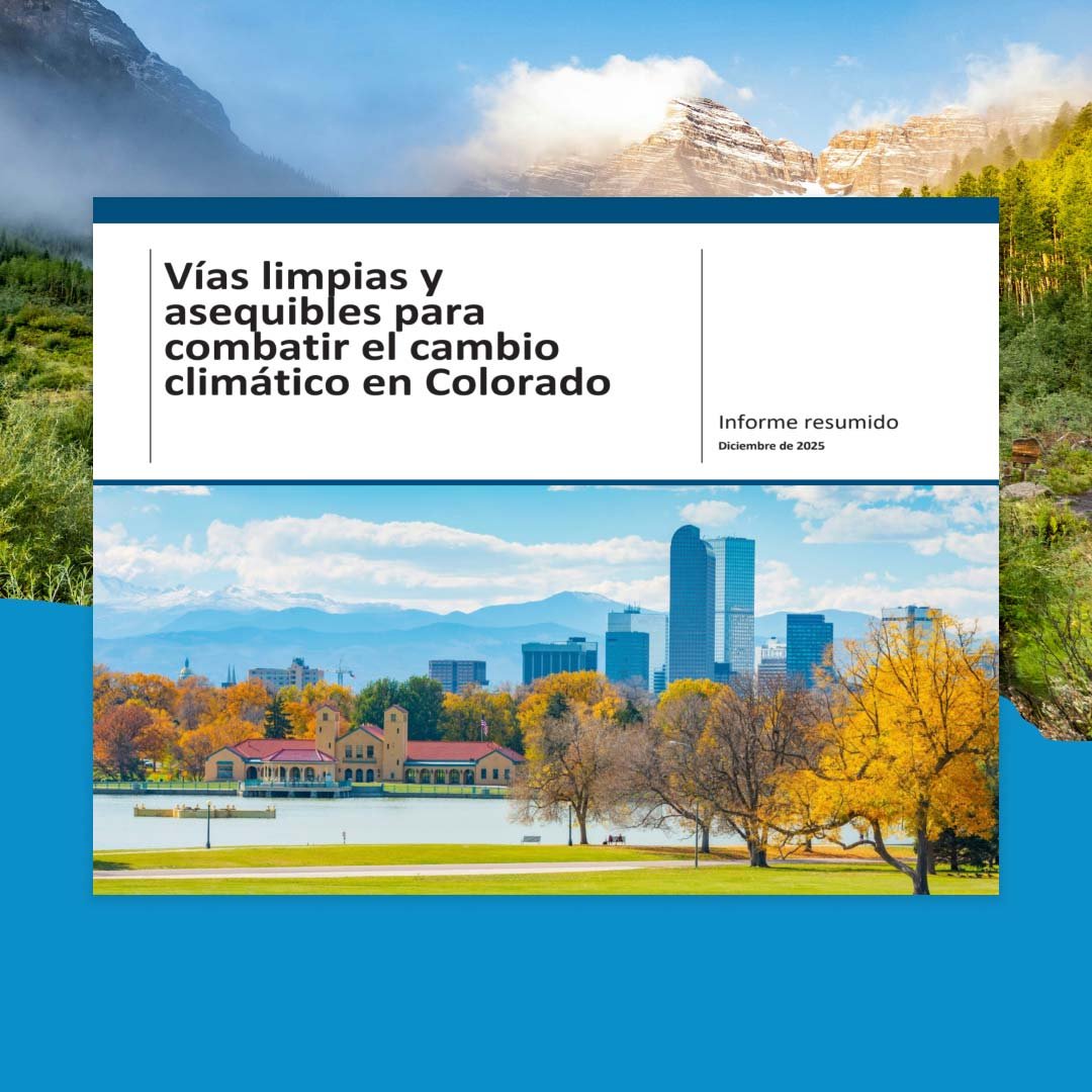 Vías limpias y asequibles para combatir el cambio climático en Colorado